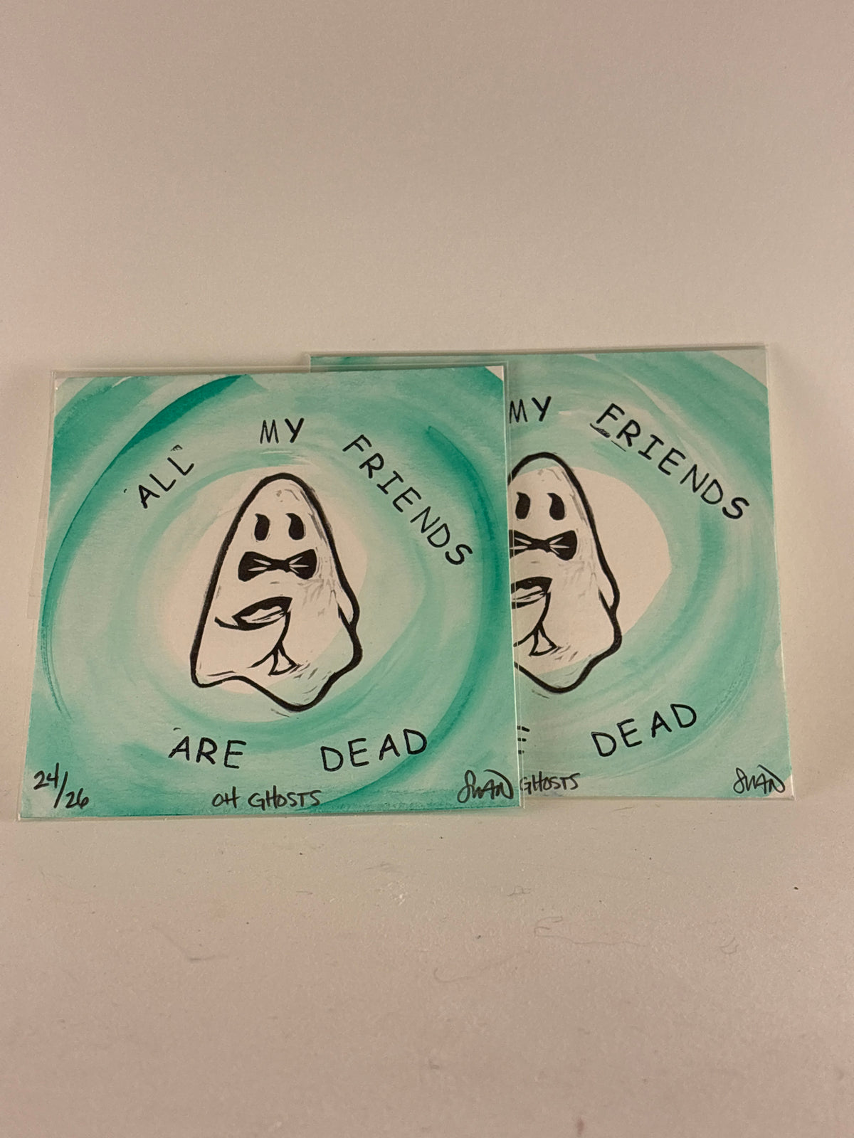 “All My Friends Are Dead” Ghost Print